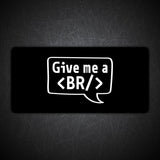 Give me a Break Gaming Desk Mat